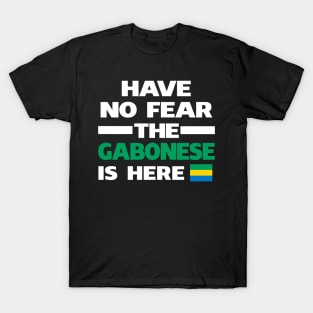 No Fear Gabonese Is Here Gabon T-Shirt
